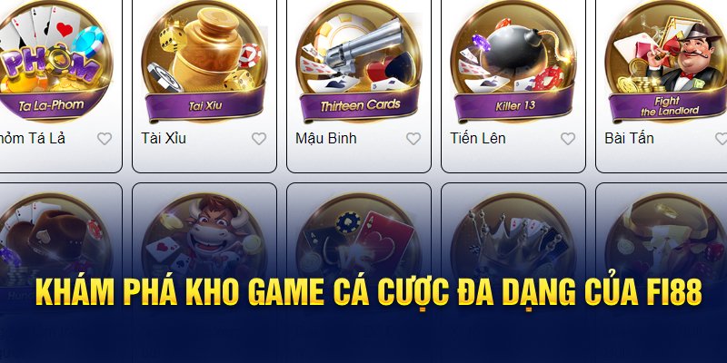 Khám phá kho game cá cược đa dạng của Fi88