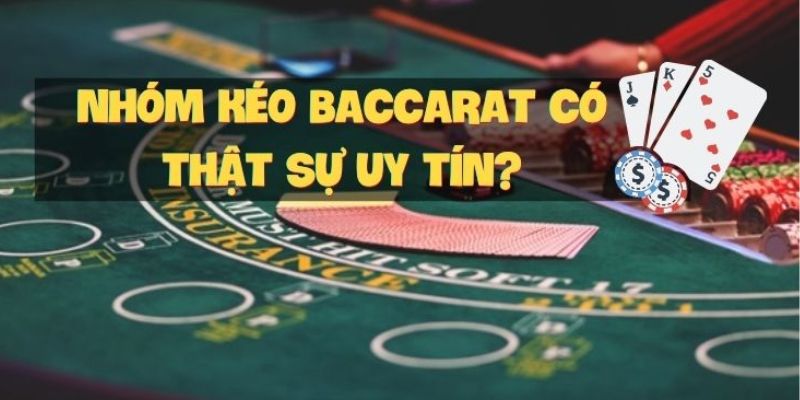 Tiêu chí đánh giá team kéo Baccarat uy tín